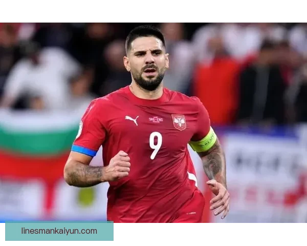 米特罗维奇持续保持进球状态，近期表现值得关注